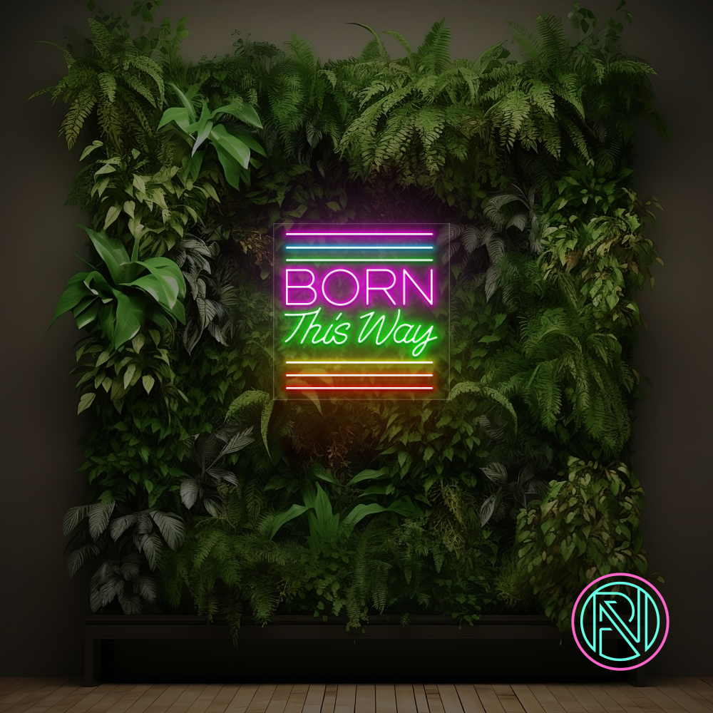 "BORN This Way " Led Neonskilt -