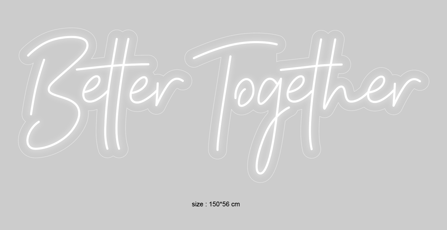 "Better Together" Led Neonskilt.