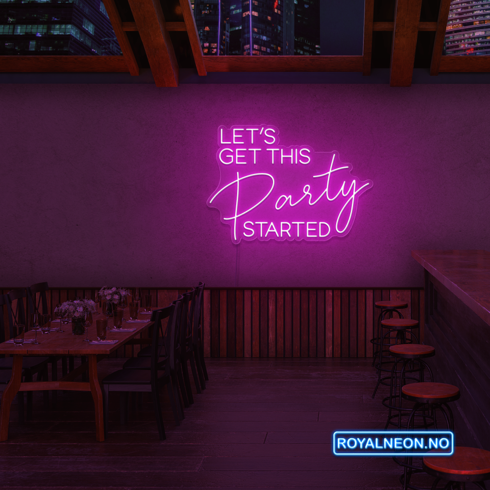 "LET'S GET THIS Party STARTED" Led Neonskilt.