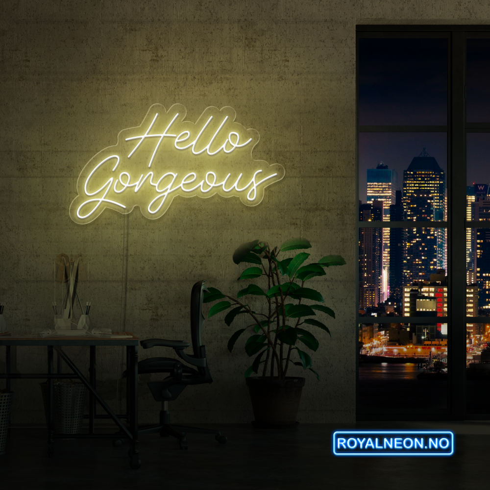 "Hello Gorgeous" LED NEONSKILT. Warm white