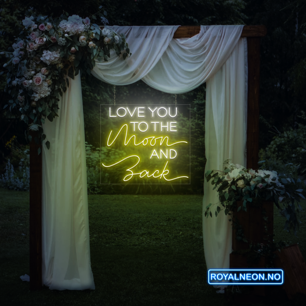 "LOVE YOU TO THE MOON AND BACK " Led Neonskilt.