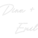 Custom Neon: Dina + 
Emil