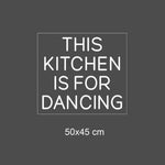 LED-neonskilt 50x45 cm med tekst "THIS KITCHEN IS FOR DANCING" i hvitt lys
