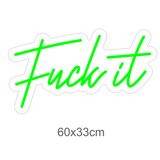 Neonskilt "Fuck it" 34x60cm. Velg ønsket farge.