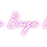Custom Neon: Boys Boys Boys