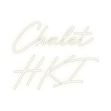 Custom Neon: Chalet 
HKI