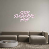 Custom Neon: CLUB
RABANNE...