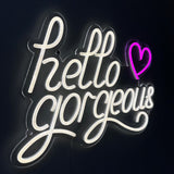 "hello gorgeous love" LED NEONSKILT.