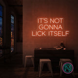 "IT´S NOT GONNA" Led Neonskilt -